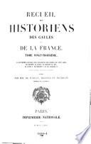 Recueil des historiens des Gaules et de la France. Par Martin Bouquet