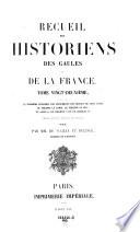 Recueil des historiens des Gaules et de la France. Par Martin Bouquet