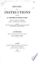 Recueil des instructions données aux ambassadeurs et ministres de France depuis les traités de Westphalie jusqu'à la révolution française