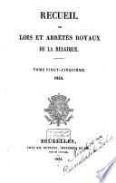 Recueil des lois et arrêtés royaux de la Belgique