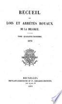 Recueil des lois et arrêtés royaux de la Belgique