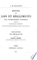Recueil des lois et règlements sur l'enseignement supérieur, comprenant les décisions de la jurisprudence et les avis des conseils de l'instruction publique et du Conseil d'état. 1789-1914