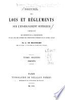 Recueil des lois et règlements sur l'enseignement supérieur, comprenant les décisions de la jurisprudence et les avis des conseils de l'instruction publique et du Conseil d'état: 1848-1874