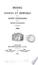 Recueil des notices et mémoires de la Société archéologique de la province de Constantine