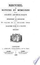 Recueil des notices et mémoires de la Société archéologique du département de Constantine
