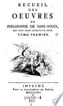 Recueil des oeuvres du philosophe de Sans-Souci, qui ont paru jusqu'à ce jour