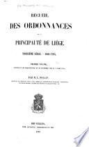 Recueil des ordonnances de la principauté de Liége ...