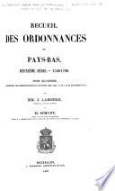 Recueil des ordonnances des Pays-Bas. Deuxième sèrie, 1506-1700