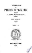 Recueil des pièces imprimées par ordre de la Chambre des Représentants