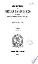 Recueil des pièces imprimées par ordre de la Chambre des Représentants