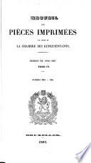 Recueil des pièces imprimées par ordre de la Chambre des Représentants
