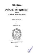 Recueil des pièces imprimées par ordre de la Chambre des représentants session de ...