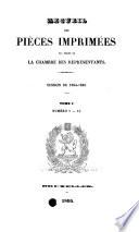 Recueil des pièces imprimées par ordre de la Chambre des représentants session de ...