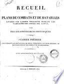 Recueil des plans de combats et de batailles livrées par l'Armée Prussienne pendant les campagnes des années 1813, 14 et 15; avec des éclaircissemens historiques. Cahier premier [-quatrième!