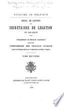 Recueil des rapports des secrétaires de légation de Belgique