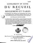 Recueil des règlemens et tarifs ... concernant les droits de controlle des actes des notaires...