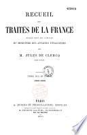 Recueil des traités de la France publié sous les auspices du Ministère des Affaires étrangères