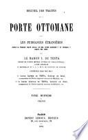 Recueil des traités de la Porte ottomane avec les puissance étrangères