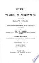 Recueil des traités et conventions conclus par l'Autriche avec lès puissances étrangères depuis 1763 jusqu'à nos jours0