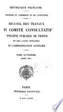 Recueil des Travaux du Comite Consultatif, D'Hygiene Publique de France, Tome Quinzieme
