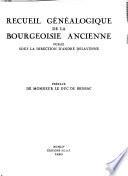 Recueil généalogique de la bourgeosie ancienne