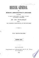 Recueil général des décisions administratives et judiciaires en matière de droits d'enregistrement, de timbre, de greffe, de succession, d'hypothèque et de notariat