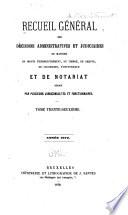 Recueil général des décisions administratives et judiciaires en matière de droits d'enregistrement, de timbre, de greffe, de succession, d'hypothèque et de notariat