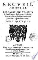 Recueil general des questions traictées és Conferences du Bureau d'Adresse... (par Theophraste et Eusebe Renaudot