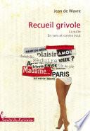 Recueil Grivole (la suite)
