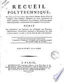 Recueil polytechnique des ponts et chaussées, canaux de navigation, ports maritimes, desséchemens des marais, agriculture, manufactures, arts mécaniques, et des constructions civiles de France en général ... Tome premier -deuxième