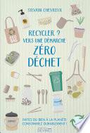 Recycler - vers une démarche zéro déchet
