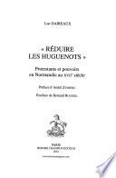 Réduire les huguenots