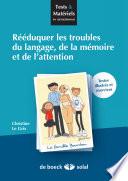 Rééduquer les troubles du language, de la mémoire et de l'attention