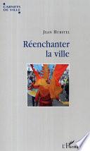 Réenchanter la ville
