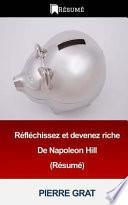 Reflechissez Et Devenez Riche De Napoleon Hill Resume