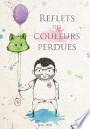 Reflets des couleurs perdues