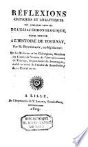 Réflexions critiques et analytiques sur quelques passages de l'essai chronologique, pour servir à l'histoire de Tournay