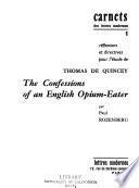 Réflexions et directives pour l'étude de Thomas de Quincy, the Confessions of an English opium eater.