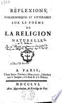 Réflexions philosophiques et littéraires sur le poëme de la religion naturelle