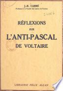 Réflexions sur l'Anti-Pascal de Voltaire
