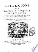 Reflexions sur la cause generale des vents. Piece qui a remporte le prix propose par l'Academie royale des Sciences de Berlin, pour l'annee 1746. Parm. D'Alembert ..