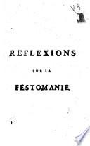 Réflexions sur la festomanie, qui nous a été laissée en partant, par Robespierre, Chaumette, Pache, Payan, Saint-Just, Hébert, et autres philosophes de la même volée, ou observations de Didier B***, membre de la Convention nationale, sur les divers projets d'établisssement de fêtes politiques