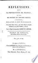 Réflexions sur la Révolution de France, et sur les procédés de certaines sociétés à Londres, relatifs à cet événement