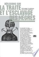 Réflexions sur la traite et l'esclavage des nègres