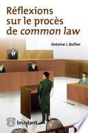 Réflexions sur le procès de common law