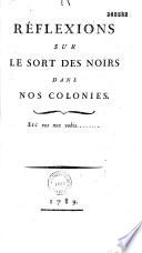 Réflexions sur le sort des noirs dans nos colonies