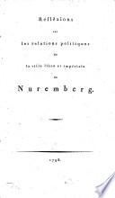 Réflexions sur les relations politiques de la ville libre et impériale de Nuremberg