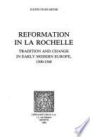 Reformation in La Rochelle : Tradition and Change in Early Modern Europe, 1500-1568