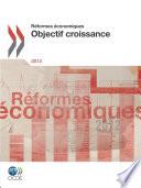 Réformes économiques 2012 Objectif croissance