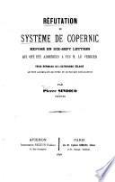 Refutation du système de Copernic exposé en dix-sept lettres qui ont été adressées à feu m. Le Verrier